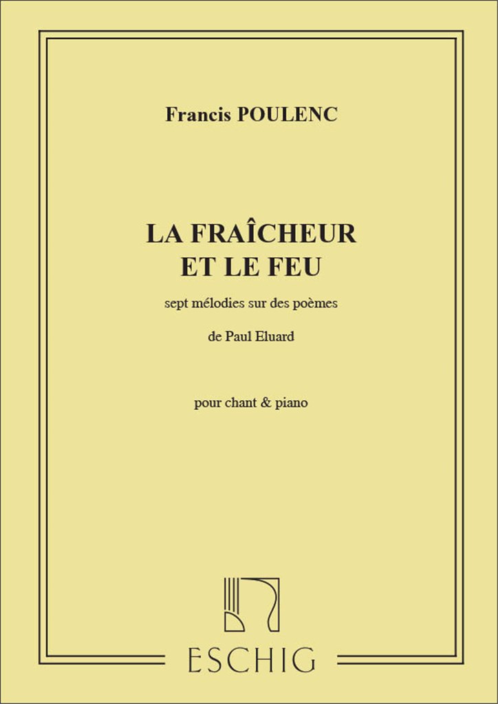 Fraicheur Et Le Feu Cht-Piano (7 Poemes D'Eluard)